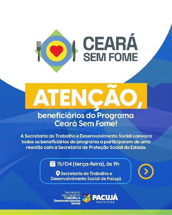 Atenção, beneficiários do programa Ceará Sem Fome!
